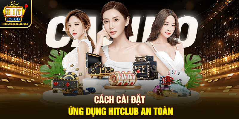 Cách Tải App Hitclub