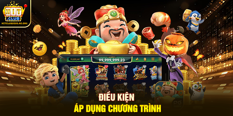 Điều kiện áp dụng chương trình