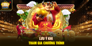 Lưu ý khi tham gia chương trình