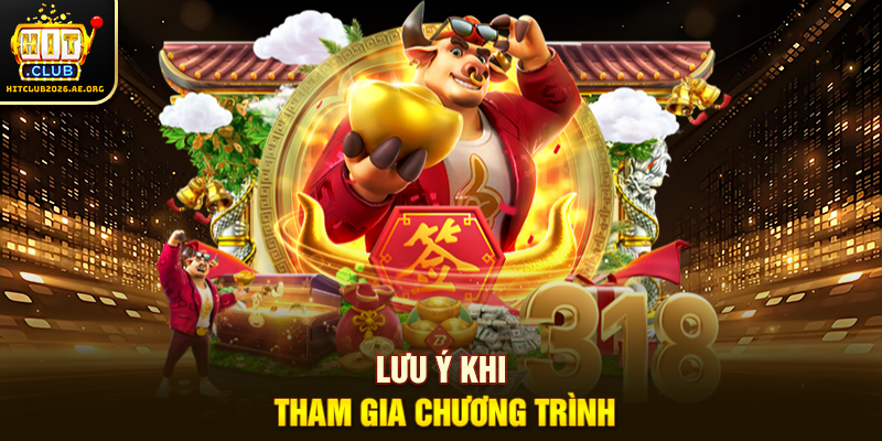 Lưu ý khi tham gia chương trình