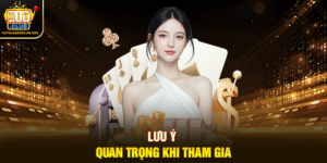Lưu ý quan trọng khi tham gia