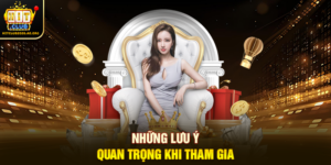 Lưu ý quan trọng khi tham gia chương trình