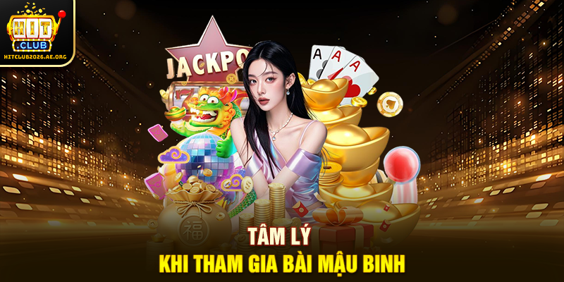 Tâm lý khi tham gia Bài Mậu Binh